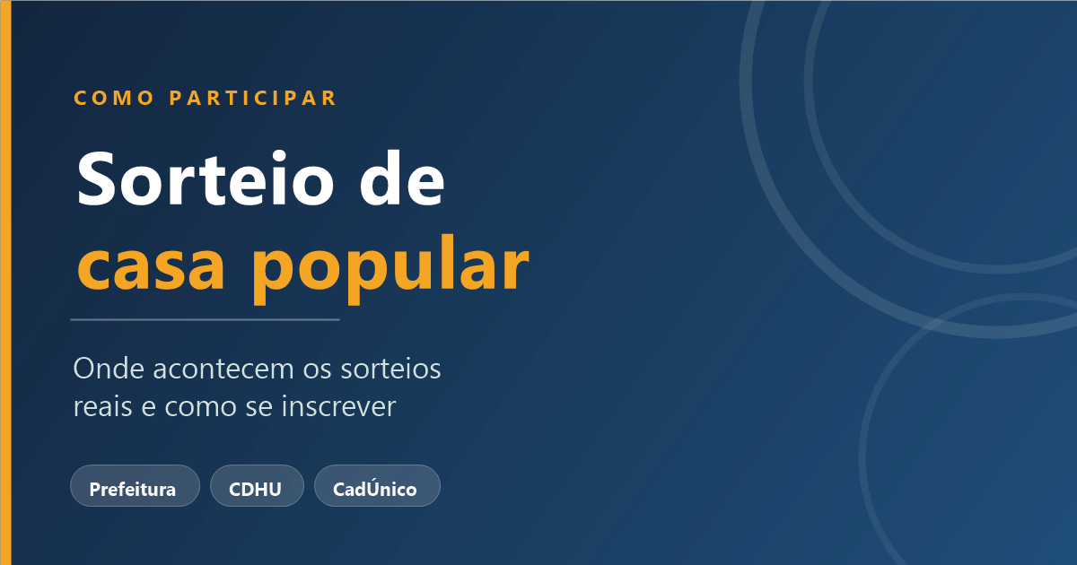 Como participar de sorteios de casa popular e identificar sorteios falsos